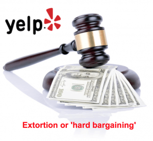 Yelp Extortion hard bargaining