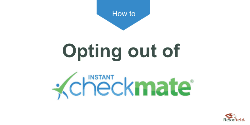 Opting out of Instant Checkmate to remove information